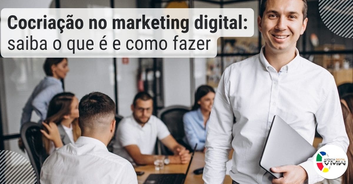 Cocriação no marketing digital saiba o que é e como fazer