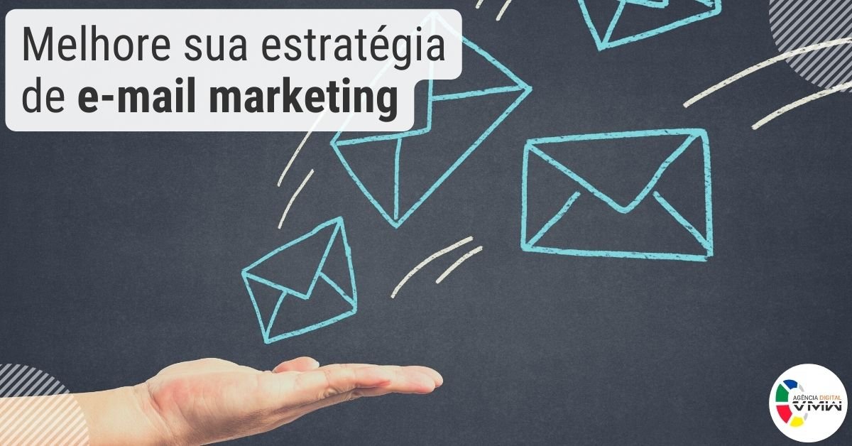 Melhore sua estratégia de e-mail marketing