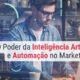O Poder da Inteligência Artificial (IA) e Automação no Marketing Digital_imgcapa