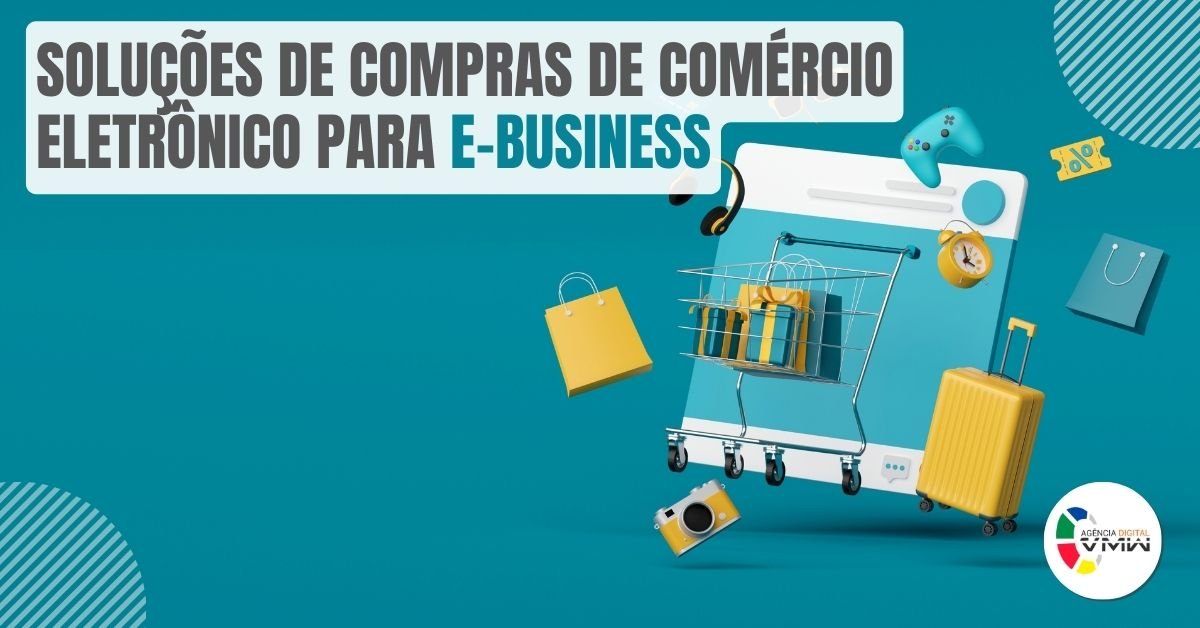 Blog_Solucoes-de-compras-de-comercio-eletronico-para-E-business_imgcapa