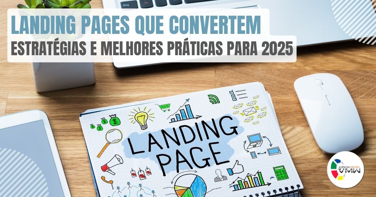 landing-pages-que-convertem-estrategias-e-melhores-praticas-para-2025_imgcapa